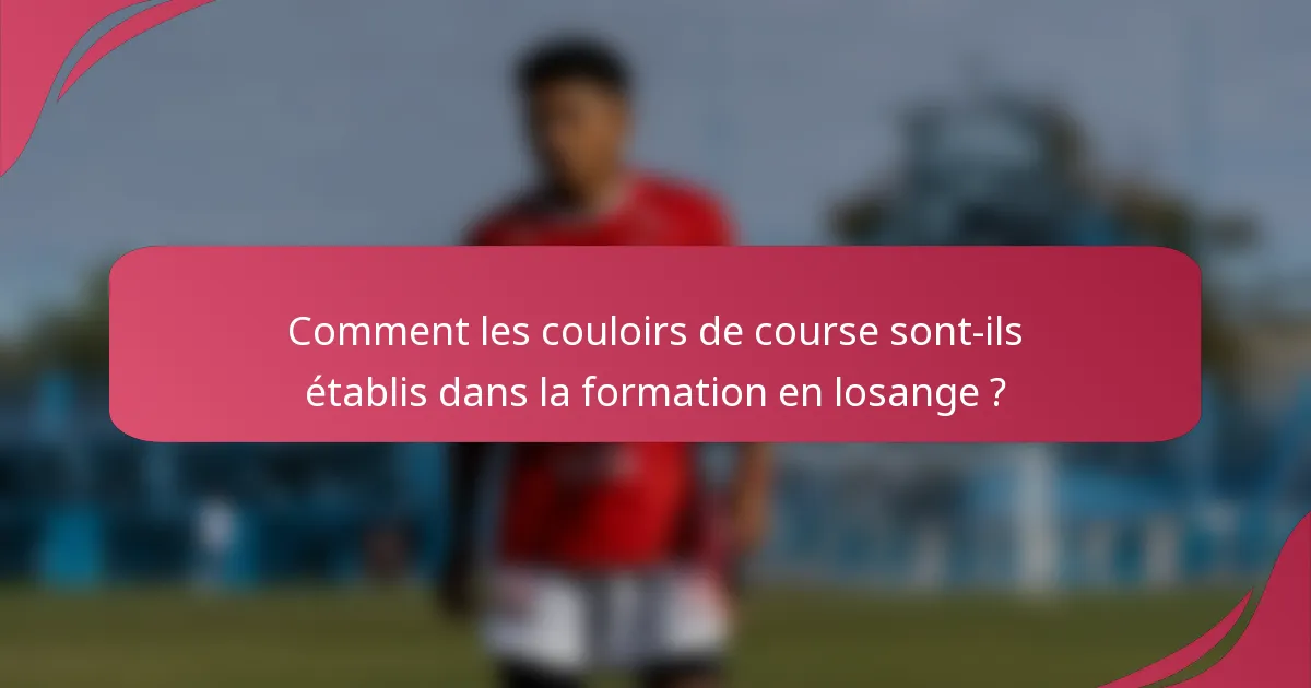 Comment les couloirs de course sont-ils établis dans la formation en losange ?